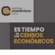 Levantamiento de los Censos Económicos 2024, esta tarea, se extenderá desde el 6 de febrero hasta el 31 de agosto