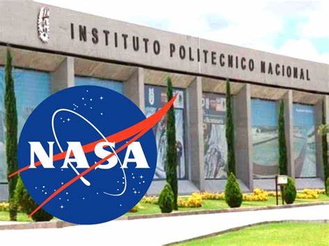 El Instituto Politécnico Nación y la NASA