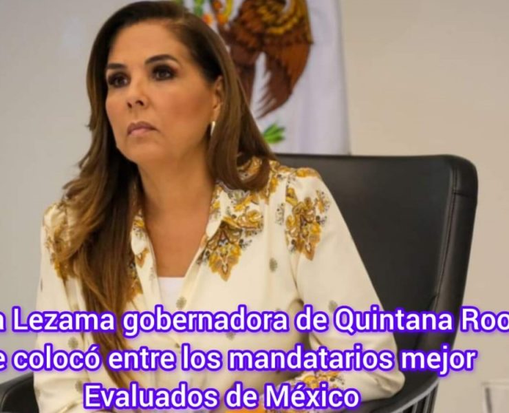 Mara Lezama destaca entre las Gobernadoras Mejor Evaluadas del País