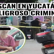 Criminal veracruzano en Yucatán ALERTA en toda la región