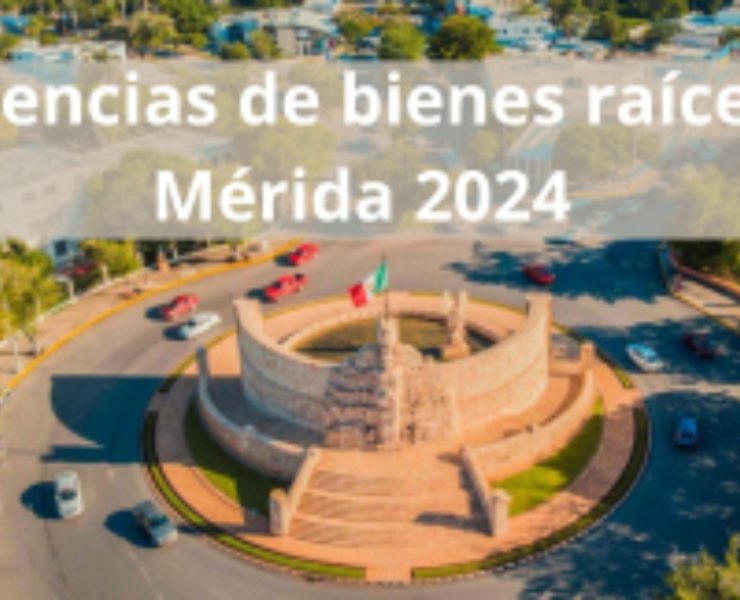 Tendencias de bienes raíces en Mérida 2024