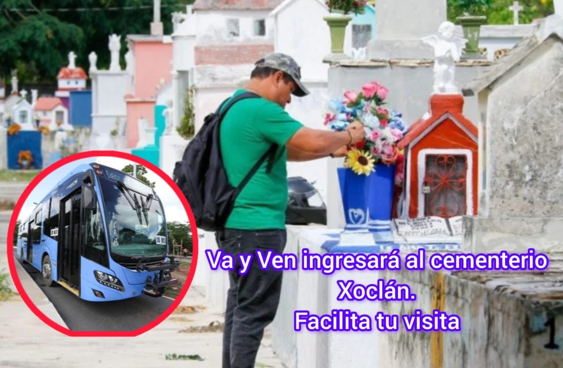 Va y Ven ingresará al Cementerio Xoclán: ¡Facilita tu visita este fin de semana!