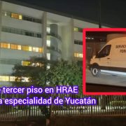 Tragedia en el Hospital Regional de Altas Especialidades: Mujer se lanza del tercer piso de un hospital en Yucatán