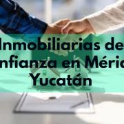 Inmobiliarias de confianza en Mérida Yucatán