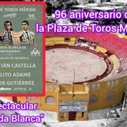 96 Aniversario de la Plaza de Toros Mérida: Espectacular "Corrida Blanca" que hará historia