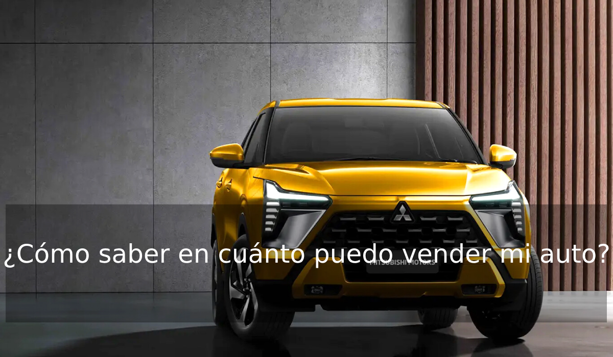 ¿Cómo saber en cuánto puedo vender mi auto? El mejor Precio