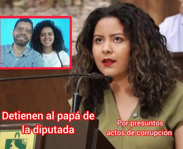 ¡Escándalo! Detienen en Campeche al padre de la Diputada de Movimiento Ciudadano en Yucatán