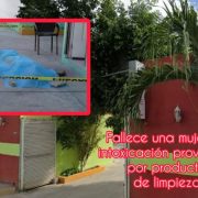 Fallece una mujer en un motel de Kanasín por intoxicación con productos de limpieza