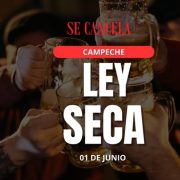 Layda Sansores suspende Ley Seca para el 1 de junio