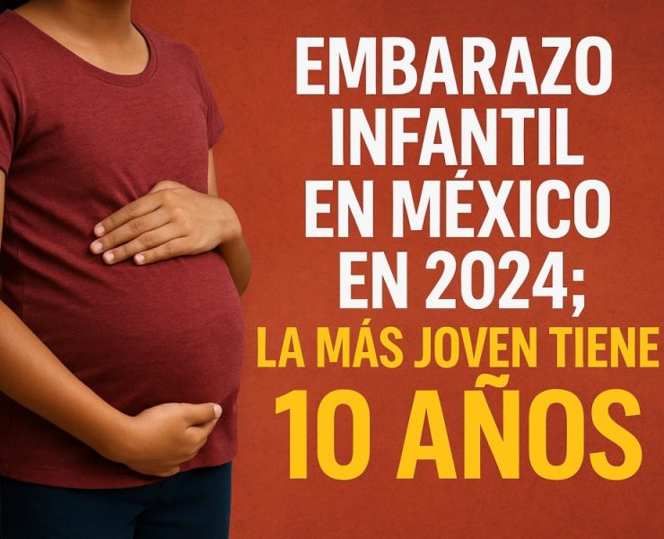 Embarazo infantil en México en 2024; la más joven tiene 10 años