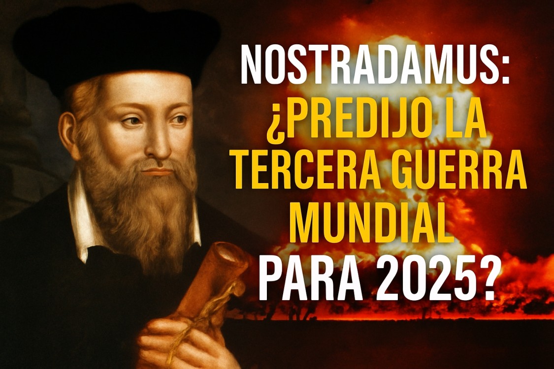 Nostradamus predijo la Guerra para 2025 ¿Qué dice su profecía