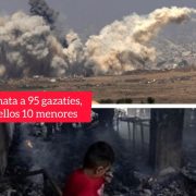 Israel mata a 95 gazatíes en un día incluidos 10 menores que iban a surtirse de agua
