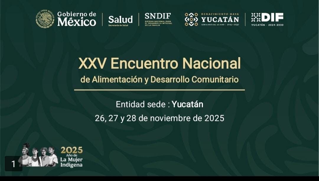 Yucatán albergará el XXV Encuentro Nacional de Alimentación y Desarrollo Comunitario 2025