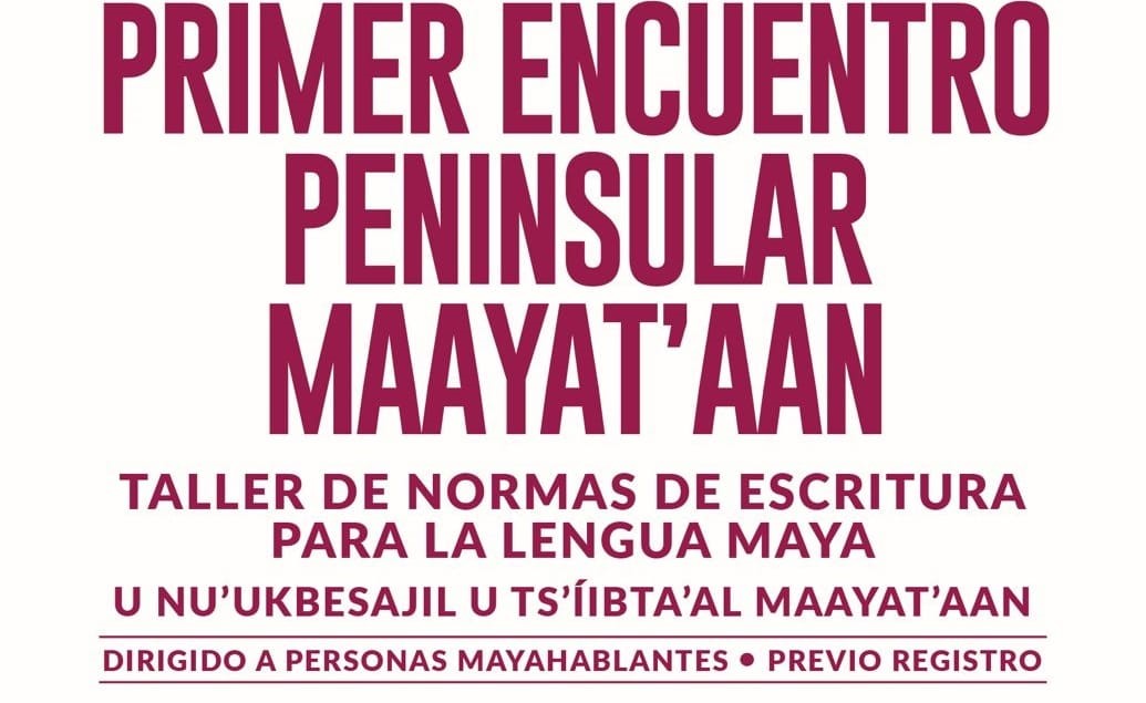 ¡La lengua maya está de regreso! Así nace el Consejo Peninsular para la Maayat’aan