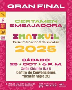 La final que será el sábado 25 de octubre a las 6 de la tarde en el Centro de Convenciones Yucatán Siglo XXI
