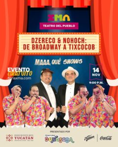 Dzereco y Nohoch harán reír a carcajadas al público con su inigualable humor yucateco y su espectáculo lleno de ocurrencias.