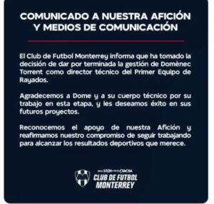 A través de un comunicado oficial, los Rayados de Monterrey informaron que Doménec Torrent es el Técnico cesado tras la jornada 8, agradeciendo su profesionalismo y anunciando cambios rumbo a la Jornada 9 del Clausura 2026.