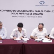 Gobierno y Nafin impulsan crecimiento empresarial para fortalecer MiPyMEs en Yucatán