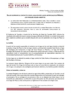 La Secretaría de Salud de Yucatán (SSY) informó sobre la detección de la llamada “ameba comecerebros” en seis lagos artificiales de Mérida y anunció medidas preventivas para evitar el contacto con el agua en los sitios afectados.